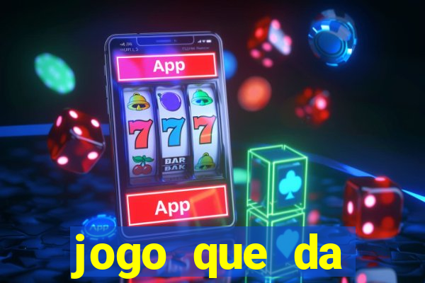 jogo que da dinheiro de verdade sem precisar depositar